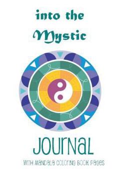 Paperback Into the Mystic Journal: with Mandala Coloring Book Pages Book