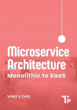 Paperback Microservice Architecture: Monolithic to SaaS Book