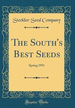 Hardcover The South's Best Seeds: Spring 1951 (Classic Reprint) Book
