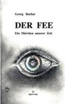 Paperback Der Fee: Ein Märchen aus unserer Zeit [German] Book