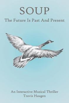 Paperback Soup: The Future Is Past And Present Book