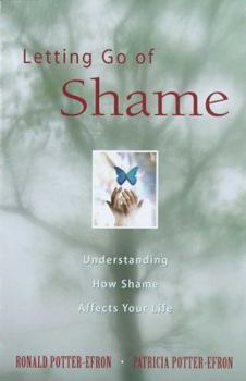 Paperback Letting Go of Shame: Understanding How Shame Affects Your Life Book