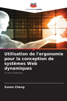 Paperback Utilisation de l'ergonomie pour la conception de systèmes Web dynamiques [French] Book