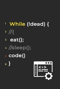 Eat Sleep Code Repeat- Lined Notebook: Writing Journal