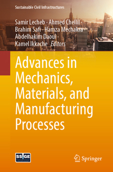 Paperback Advances in Mechanics, Materials, and Manufacturing Processes Book