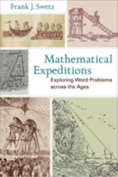 Paperback Mathematical Expeditions: Exploring Word Problems Across the Ages Book