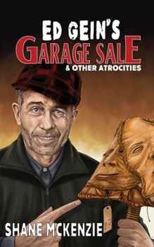 Paperback Ed Gein's Garage Sale & Other Atrocities Book