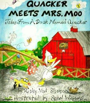 Paperback Quacker Meets Mrs. Moo: Takes from a Duck Named Quacker Book