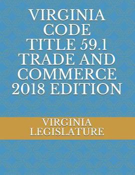 Paperback Virginia Code Title 59.1 Trade and Commerce 2018 Edition Book