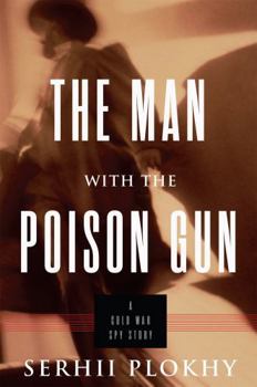 Hardcover The Man with the Poison Gun: A Cold War Spy Story Book