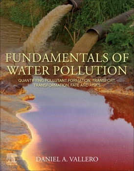 Water Pollution Calculations: Quantifying Pollutant Formation, Transport, Transformation, Fate and Risks