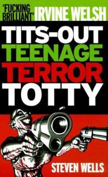 Paperback Tits-Out Teenage Terror Totty [Uk Only] Book