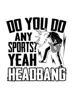 Notizbuch: Headbang Sport Metal Musik Festival Pogo Geschenk 120 Seiten, 6X9 (Ca. A5), Liniert (German Edition)
