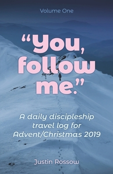 Paperback You, Follow Me: A Daily Discipleship Travel Log for Advent / Christmas, 2019 [Large Print] Book