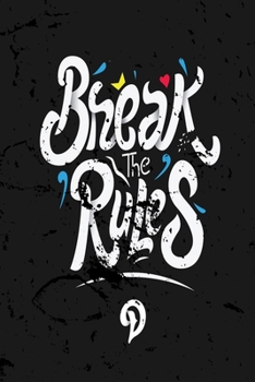Paperback Break the rules: Blank Journal Notebook, 6" x 9", Motivation notebook, Success textbook, Journal Notebook, Writing ... for everyone. Book
