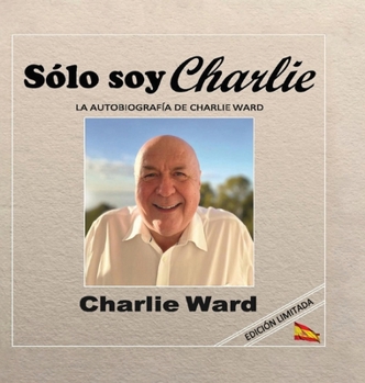 Sólo soy Charlie (Edición española): Hardcover Colorful format (Spanish Edition)