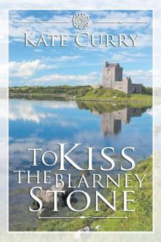 Paperback To Kiss the Blarney Stone Book