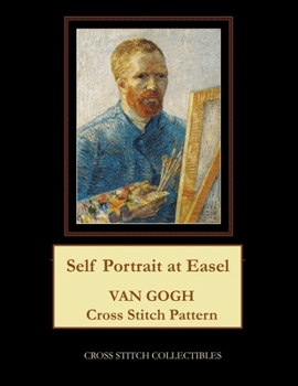 Paperback Self Portrait at Easel: Van Gogh Cross Stitch Pattern [Large Print] Book