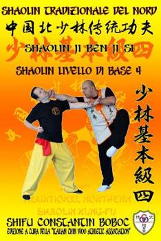 Paperback Shaolin Tradizionale del Nord Vol.4: Livello di Base - Dai Shi 3 [Italian] Book