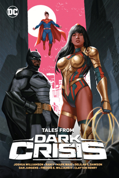 Tales from Dark Crisis (Dark Crisis on Infinite Earths - Book  of the Dark Crisis