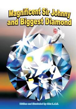 Paperback Magnificent Sir Johnny and Biggest Diamond Book