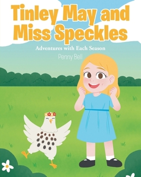 Paperback Tinley May and Miss Speckles: Adventures with Each Season Book