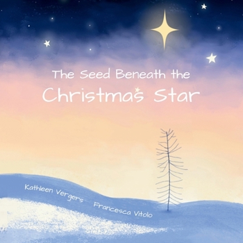 Paperback The Seed Beneath the Christmas Star Book