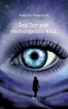Paperback Das Tor zur verborgenen Welt: Teil 1 [German] Book