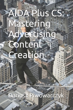 AIDA Plus CS: Mastering Advertising Content Creation