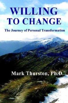 Paperback Willing to Change: The Journey of Personal Transformation Book