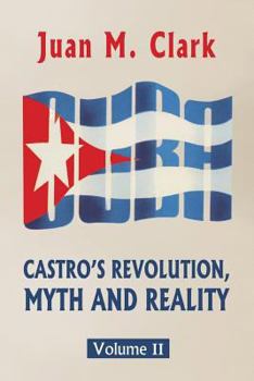 Paperback Castro's Revolution, Myth and Reality: Volume II Book