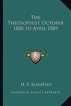 Paperback The Theosophist October 1888 to April 1889 Book