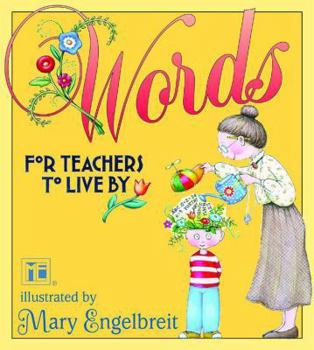 Hardcover Words For Teachers To Live By Mary Engelbreit Book