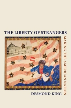 Hardcover The Liberty of Strangers: Making the American Nation Book