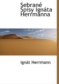 Hardcover Sebran Spisy Ign Ta Herrmanna [Czech] Book