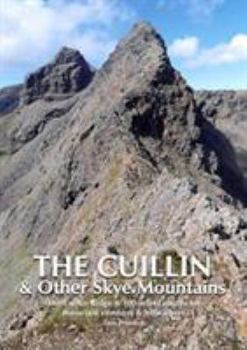 Paperback The Cuillin & Other Skye Mountains: The Cuillin Ridge &100 selected routes for mountain climbers & hillwalkers. Book