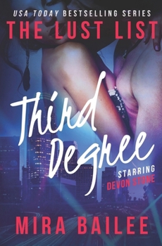 Third Degree - Book #3 of the Lust List: Devon Stone