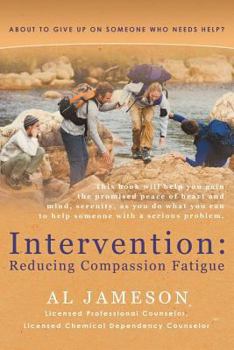 Paperback Intervention: Reducing Compassion Fatigue: About to Give Up on Someone Who Needs Help? Book