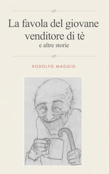 Paperback La favola del giovane venditore di tè e altre storie [Italian] Book