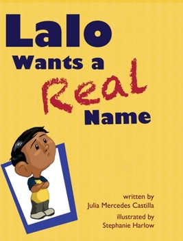 Hardcover Lalo Wants a Real Name Book