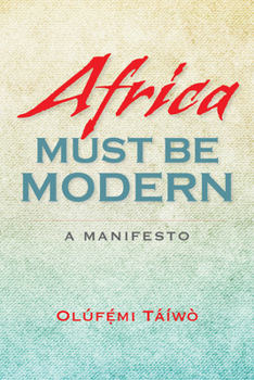 Paperback Africa Must Be Modern: A Manifesto Book