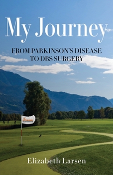 Paperback My Journey: From Parkinson's Disease to DBS Surgery Book