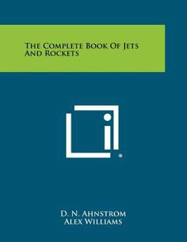 Paperback The Complete Book of Jets and Rockets Book
