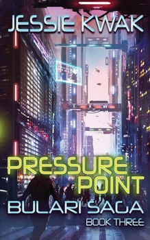 Pressure Point : Bulari Saga 3 - Book #3 of the Bulari Saga #0·2