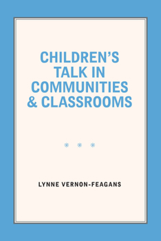 Paperback Children's Talk in Communities and Classrooms Book