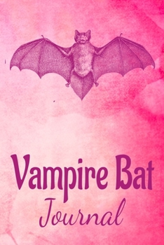 Paperback Vampire Bat Journal: Animal Lovers Gift. Pretty Lined Notebook & Diary For Writing And Note Taking For Your Special Day.(120 Blank Lined Pa Book