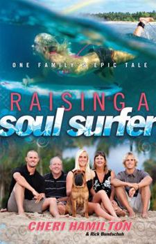 Paperback Raising a Soul Surfer: One Family's Epic Tale Book