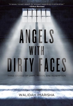 Paperback Angels with Dirty Faces: Three Stories of Crime, Prison, and Redemption Book