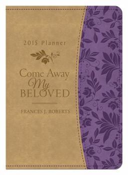 Diary Come Away My Beloved 2015 Planner Book