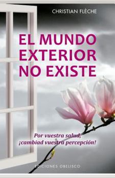 Paperback El Mundo Exterior No Existe [Spanish] Book